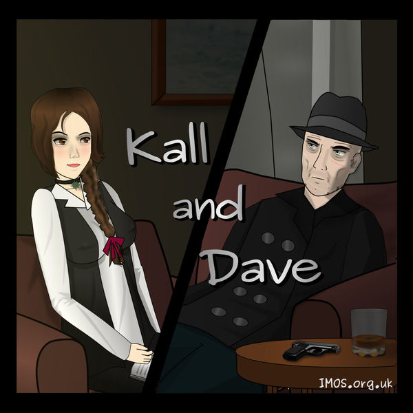 Kall and Dave