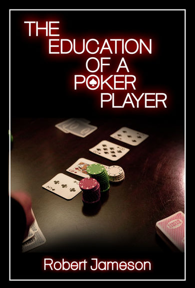 The Education of a Poker Player